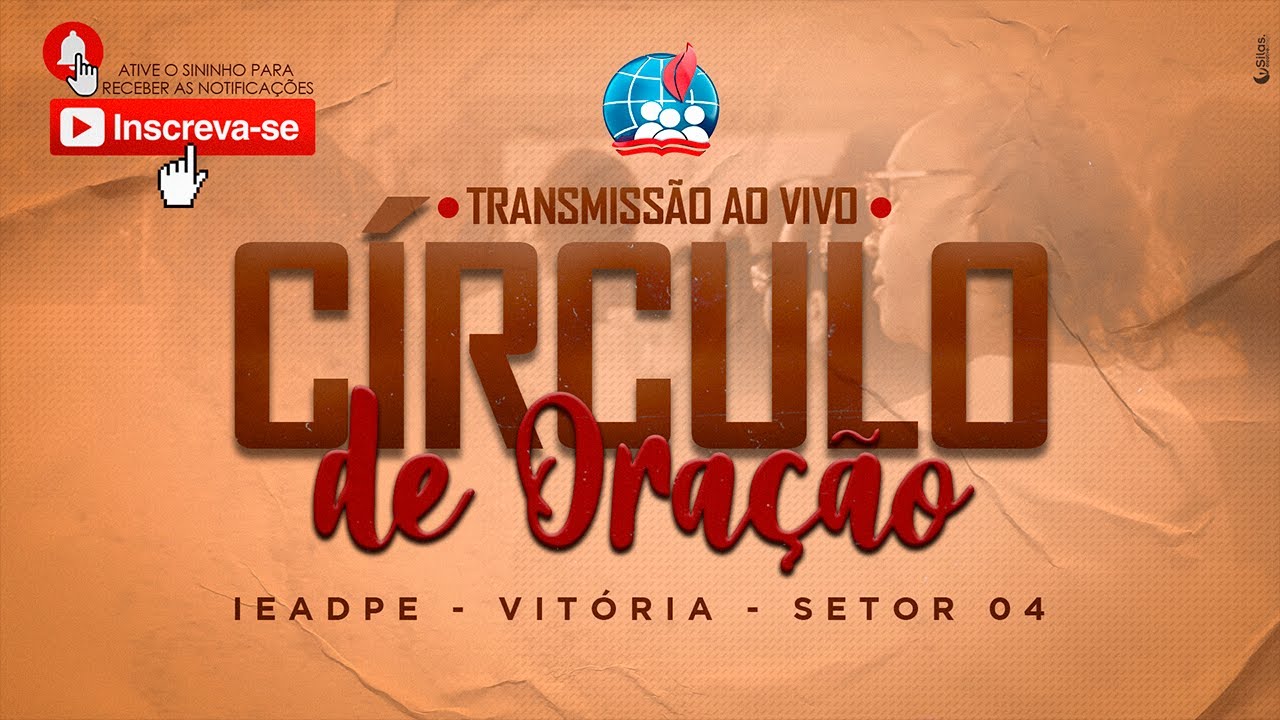 🔴 CÍRCULO DE ORAÇÃO AO VIVO - 07/03/2024 - IEADPE VITÓRIA SETOR 4
