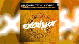 Antillas &amp; Alpha Force feat Lauren Evans - The Love (Manchild Cinematic vs Spark &amp; Shade Remix)