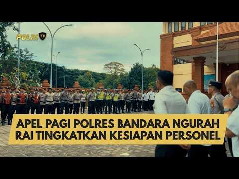 APEL PAGI POLRES BANDARA NGURAH RAI TINGKATKAN KESIAPAN PERSONEL