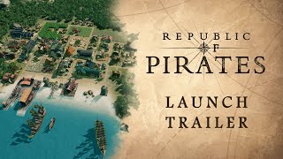 Republic of Pirates | Console Launch Trailer