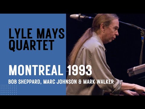 Lyle Mays Quartet - Live in Montreal 1993