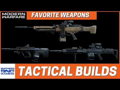 Tactical Weapon Builds Part 3 - Favorite Weapons - Call Of Duty Modern Warfare
