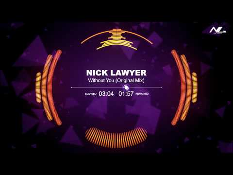 Nick Lawyer - Without You (Original Mix)