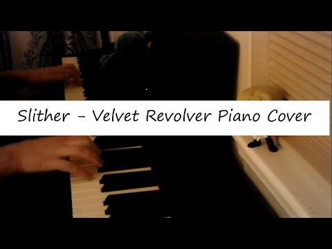 Slither - Velvet Revolver Piano Cover