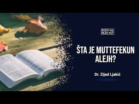 ŠTA JE MUTTEFEKUN ALEJH? - Dr. Zijad Ljakić ᴴᴰ┇Poziv na pravi put