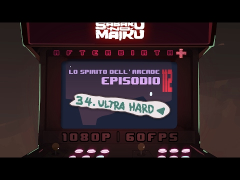 "Ultra Hard", Lo Spirito dell'Arcade 112 - The Binding of Isaac: Afterbirth+