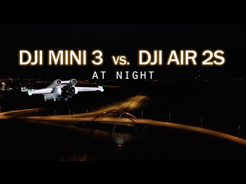 DJI MINI 3 PRO vs. DJI AIR 2S - NIGHT SHOT 4K (10bit D-Cinelike)