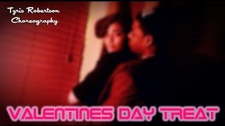 Valentine's Treat | (Choreo by Tyris Robertson) | Throw This Money On You | R. Kelly