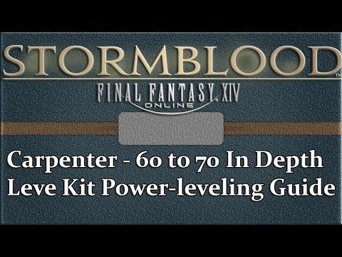 FFXIV Stormblood 60 70 Carpenter In Depth Leve Kit Power Leveling Guide