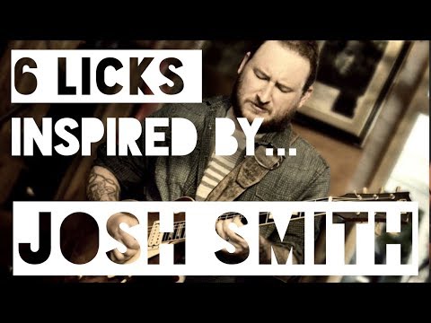 6 Licks inspired by JOSH SMITH (WITH TABS!!!)