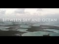 Documentary Environment - Between Sky and Ocean