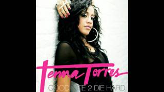 Tenna Torres - Good Nite 2 Die Hard (Produced by J-Hype of Mental Instruments)