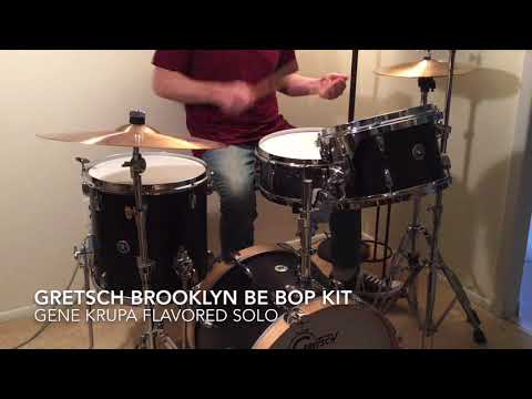 Gretsch Brooklyn.Be Bop Kit, Gene Krupa Flavored Solo