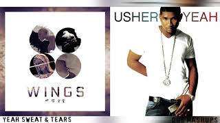 "YEAH SWEAT & TEARS" - BTS & Usher (Mashup)