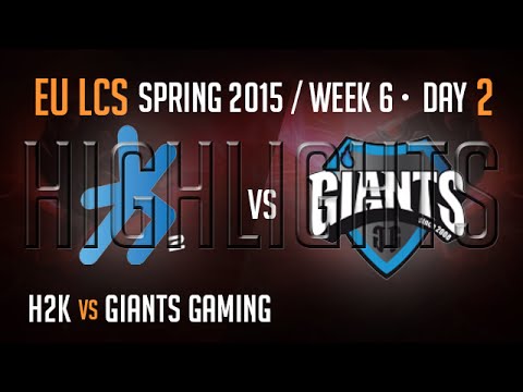 H2K vs Giants Highlights | Week 6 Day 2 S5 EU LCS Spring 2015 | H2K vs GIA W6D2 G2