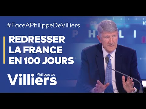 Philippe de Villiers : "100 jours pour redresser la France"