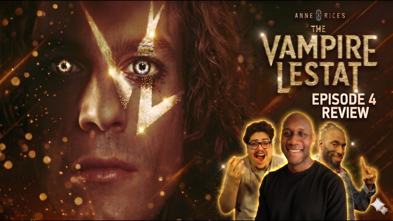Anne Rice’s The Vampire LESTAT (AMC) - Episode 4 | SPOILER DISCUSSION