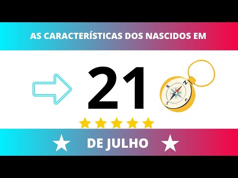 AS CARACTERÍSTICAS DOS NASCIDOS NO DIA 21 DE JULHO 
