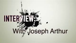 Joseph Arthur Mini Doc ft. Michael Stipe I DP/Producer/Editor