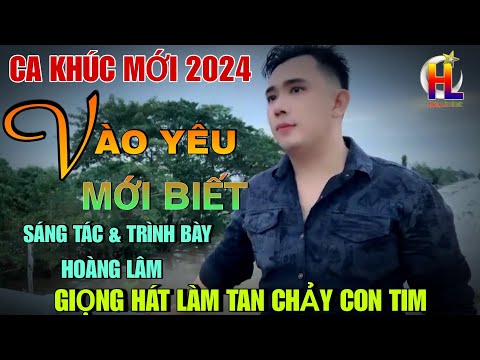 Vào yêu mới biết - Hoàng Lâm