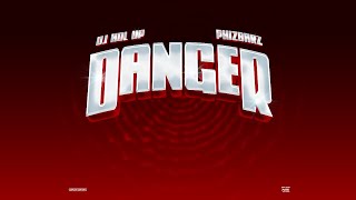 DJ Hol Up & Phizbarz - Danger | Afrobeats 2023
