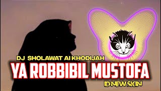 Download lagu DJ Sholawat - Ya Robbibil Mustofa (Ai Khodijah) BERKAH !! by ID NEW SKIN mp3 Download lagu DJ Sholawat - Ya Robbibil Mustofa (Ai Khodijah) BERKAH !! by ID NEW SKIN mp3