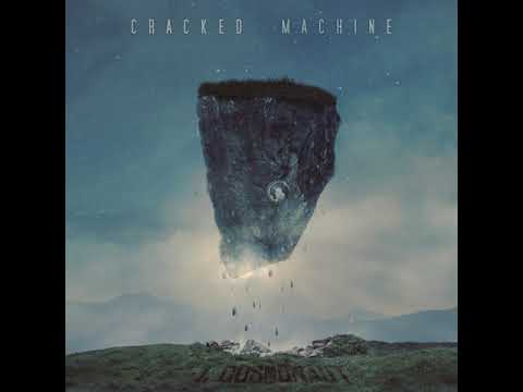 Cracked Machine - I, Cosmonaut