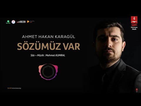 AHMET HAKAN KARAGÜL "SÖZÜMÜZ VAR"