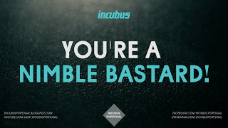 Incubus - Nimble Bastard (lyric video)