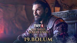 Barbaros Hayreddin Episode 19 English Subtitle