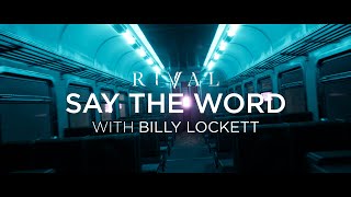 Kadr z teledysku Say The Word tekst piosenki Rival feat. Billy Lockett