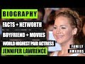 Jennifer Lawrence Biography Family Boyfriend Net Worth Movies
