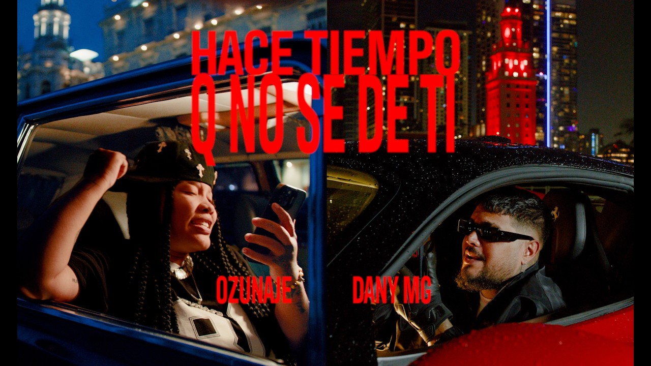 Ozunaje, El Dany MG - Hace tiempo que no sé de tí  |  Official Video
