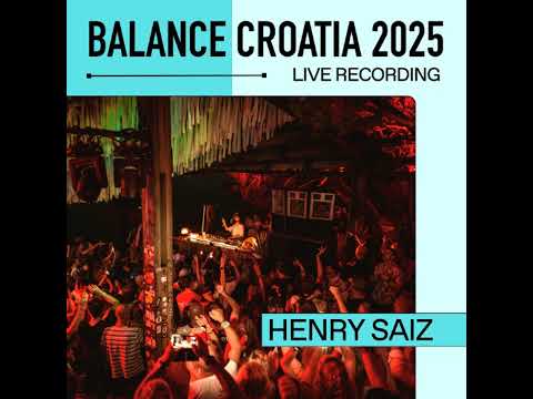 Henry Saiz: Live From Balance Croatia 2025