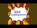 Idhi Subhodayam