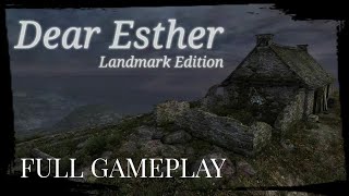 Dear Esther: Landmark Edition - Full Gameplay