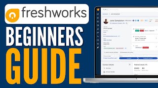 FreshSales CRM Tutorial in 2023: How To Use FreshWorks CRM
