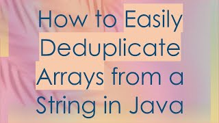 Download the video "How to Easily Deduplicate Arrays from a String in Java"