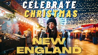 Best Places to Celebrate Christmas in New England | Best New England Christmas Towns