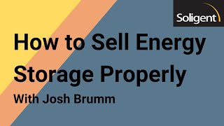 How to sell Energy Storage Properly