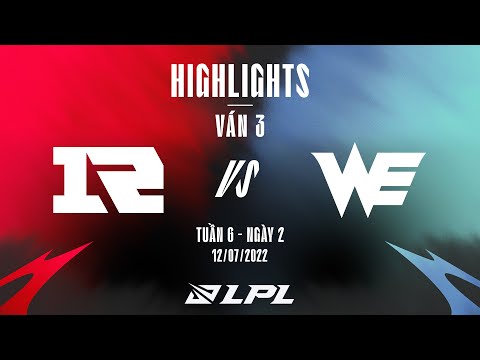 RNG vs WE | Highlights - Game 3 | Tuần 6 Ngày 2 | LPL Mùa Hè 2022