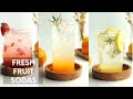 Refreshing Fresh Fruit Sodas Easy Summer Drinks