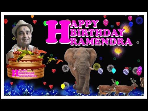 RAMENDRA  HAPPY BIRTHDAY TO YOU