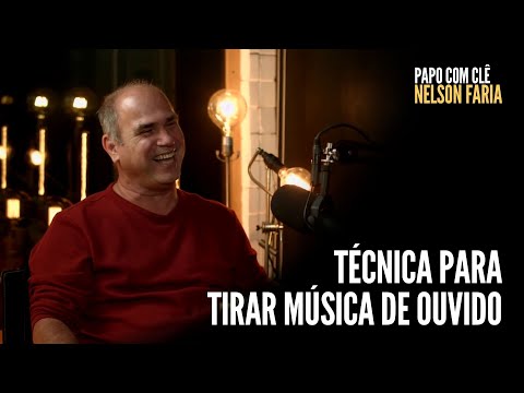 A técnica para tirar música de ouvido | Clemente Magalhães e Nelson Faria