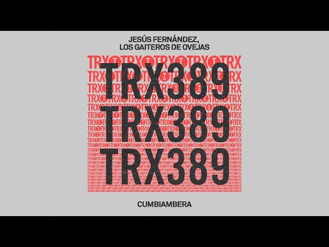 Jesús Fernández, Los Gaiteros de Ovejas - Cumbiambera [Latin/Tech House]