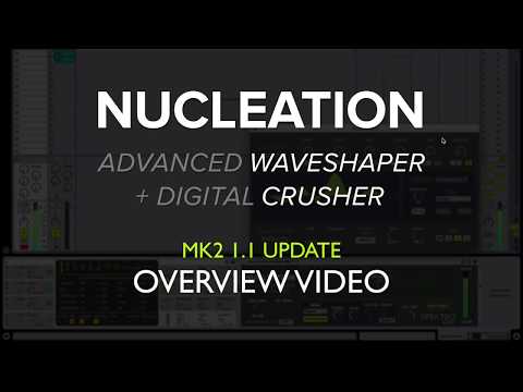 Nucleation mk2 - 1.1 Update Overview Video