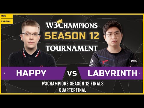 WC3 - W3Champions S12 - Quarterfinal: [UD] Happy vs LabyRinth [UD]