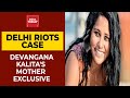 Bail For Pinjra Tod Activists Devangana Kalita S Mother Kalpana Kalita Exclusive India Today