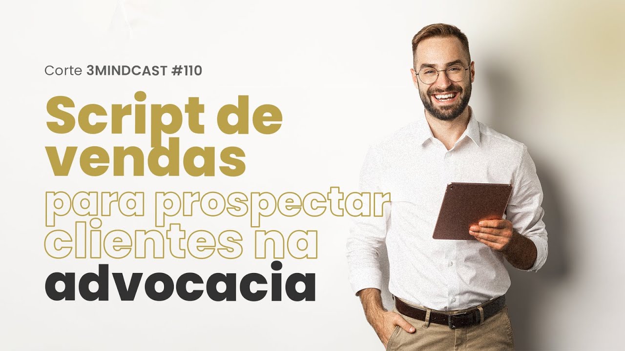 Script de vendas | Dicas para fechar mais contratos na advocacia