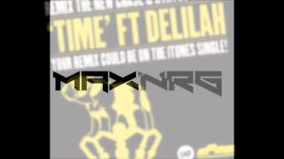 Chase & Status feat. Delilah - Time (MaxNRG remix) 1080 HD